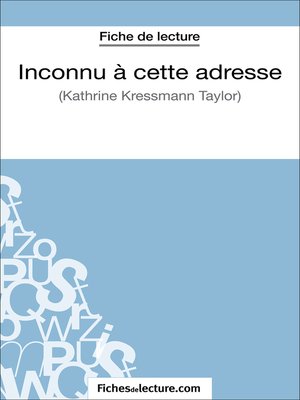 cover image of Inconnu à cette adresse de Kathrine Kressmann Taylor (Fiche de lecture)